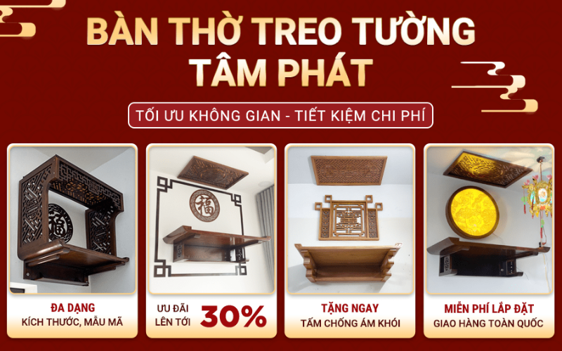 Bàn thờ treo tường Tâm Phát ưu đãi tới 30% Bàn thờ treo tường Tâm Phát ưu đãi tới 30%