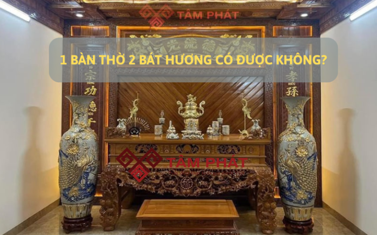 1 bàn thờ 2 bát hương có được không